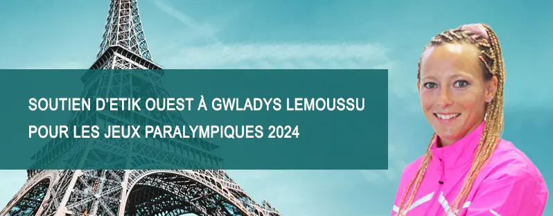 Soutien d’Etik Ouest à Gwladys Lemoussu pour les Jeux Paralympiques 2024